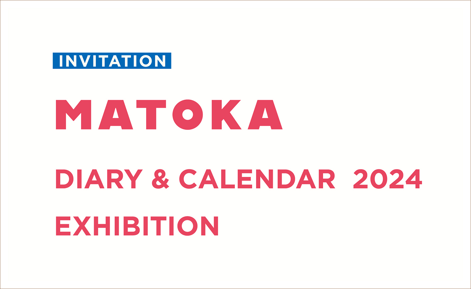 MATOKA ダイアリー & カレンダー展示会」のお知らせ - 有限会社